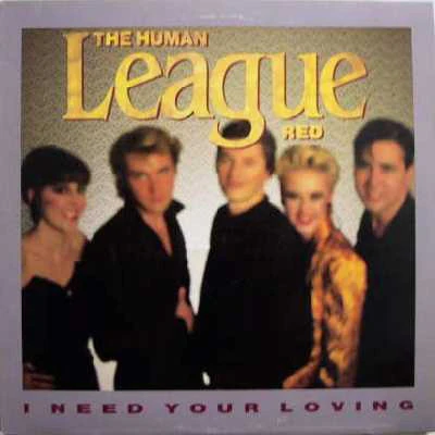 The Human League – I Need Your Loving (VG+/VG+) – 12", AU 1986