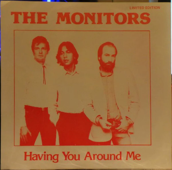 The Monitors – Having You Around Me (VG+/VG+) – 7", AU 1982