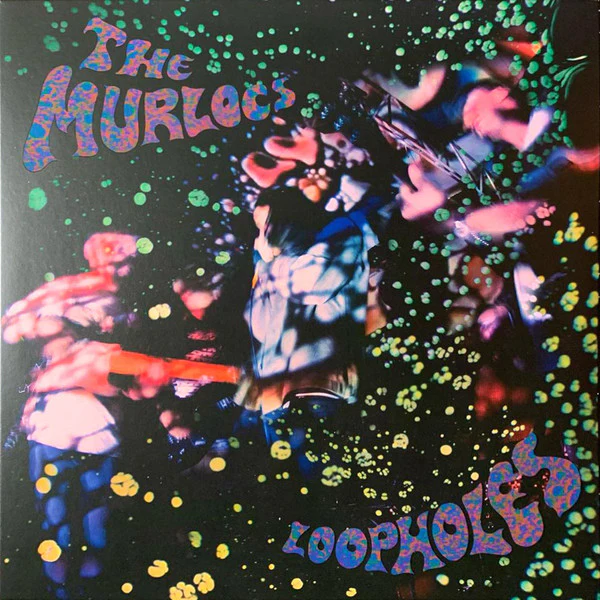 The Murlocs – Loopholes (E/VG+) – LP, AU 2021