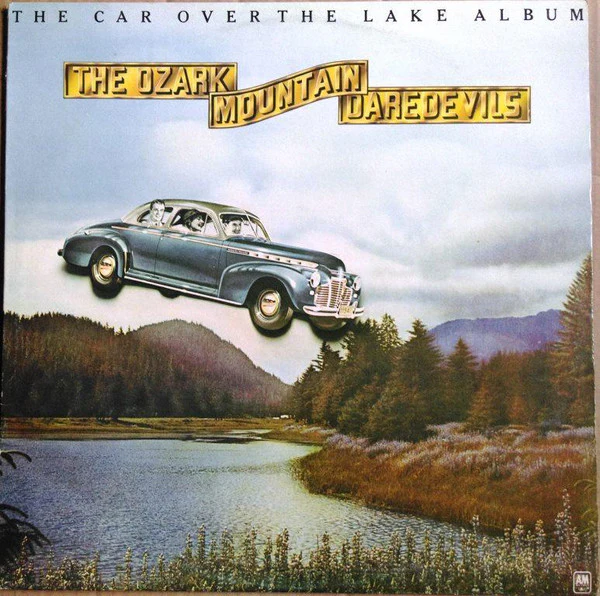 The Ozark Mountain Daredevils – The Car Over The Lake Album (VG+/VG+) – LP, AU 1975