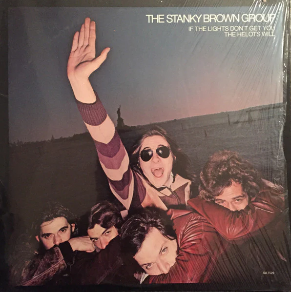 The Stanky Brown Group – If The Lights Don't Get You The Helots Will (VG+/VG+) – LP, US 1977