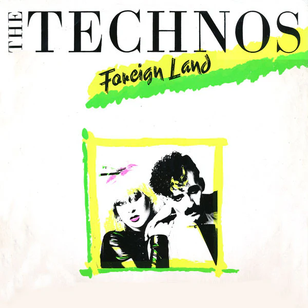 The Technos – Foreign Land (VG+/VG+) – 12", UK 1983