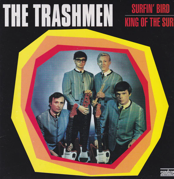 The Trashmen – Surfin' Bird (VG+/E) – 7", US 2010