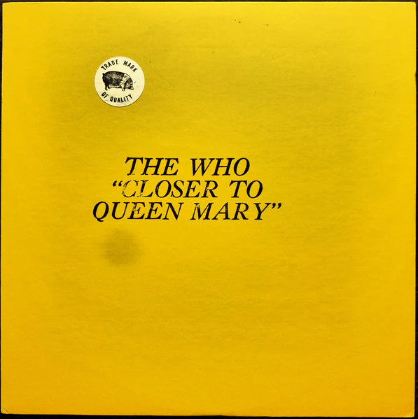 The Who – Closer To Queen Mary (VG+/VG+) – LP, US 1972