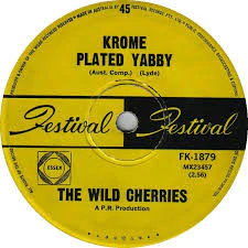 The Wild Cherries – Krome Plated Yabby (VG/Generic) – 7", AU 1967