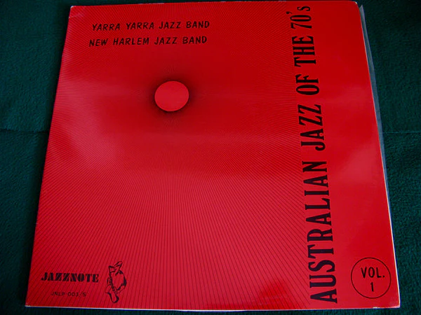The Yarra Yarra New Orleans Jazz Band, New Harlem Jazz Band – Australian Jazz Of The 70's – Vol. 1 (VG+/VG+) – LP, AU 1972