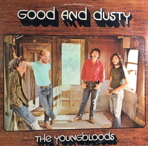 The Youngbloods – Good And Dusty (VG+/VG) – LP, US 1971