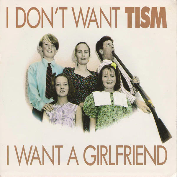 TISM – I Don't Want TISM I Want A Girlfriend (VG/VG+) – 7", AU 1989