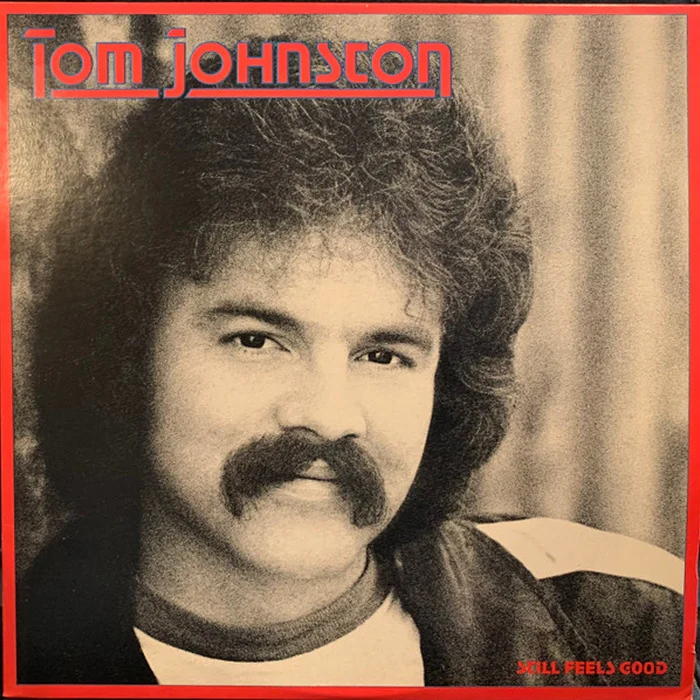 Tom Johnston – Still Feels Good (VG+/VG+) – LP, US 1981