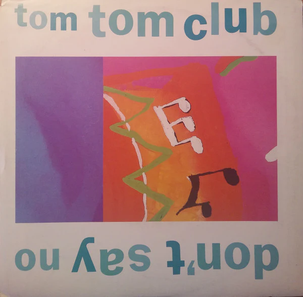 Tom Tom Club – Don't Say No (VG+/VG) – 7", AU 1988