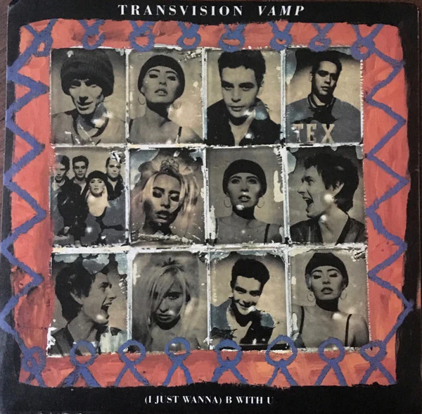 Transvision Vamp – (I Just Wanna) B With U (VG/VG) – 7", Australasia 1991