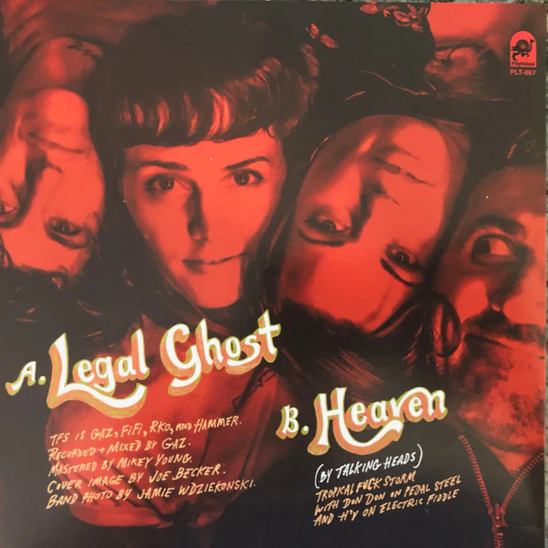 Tropical Fuck Storm – Legal Ghost / Heaven (E/E) – 7", AU 2020 - Image 2