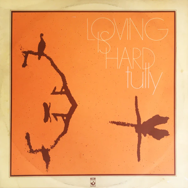 Tully – Loving Is Hard (VG/VG) – LP, AU 1972