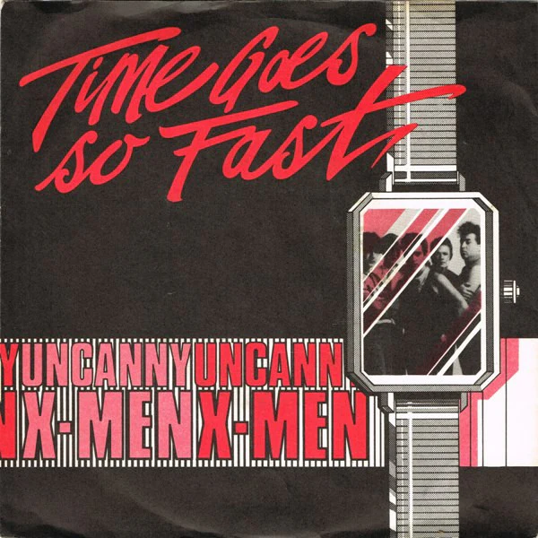 Uncanny X-Men – Time Goes So Fast (VG+/Generic) – 7", AU 1983