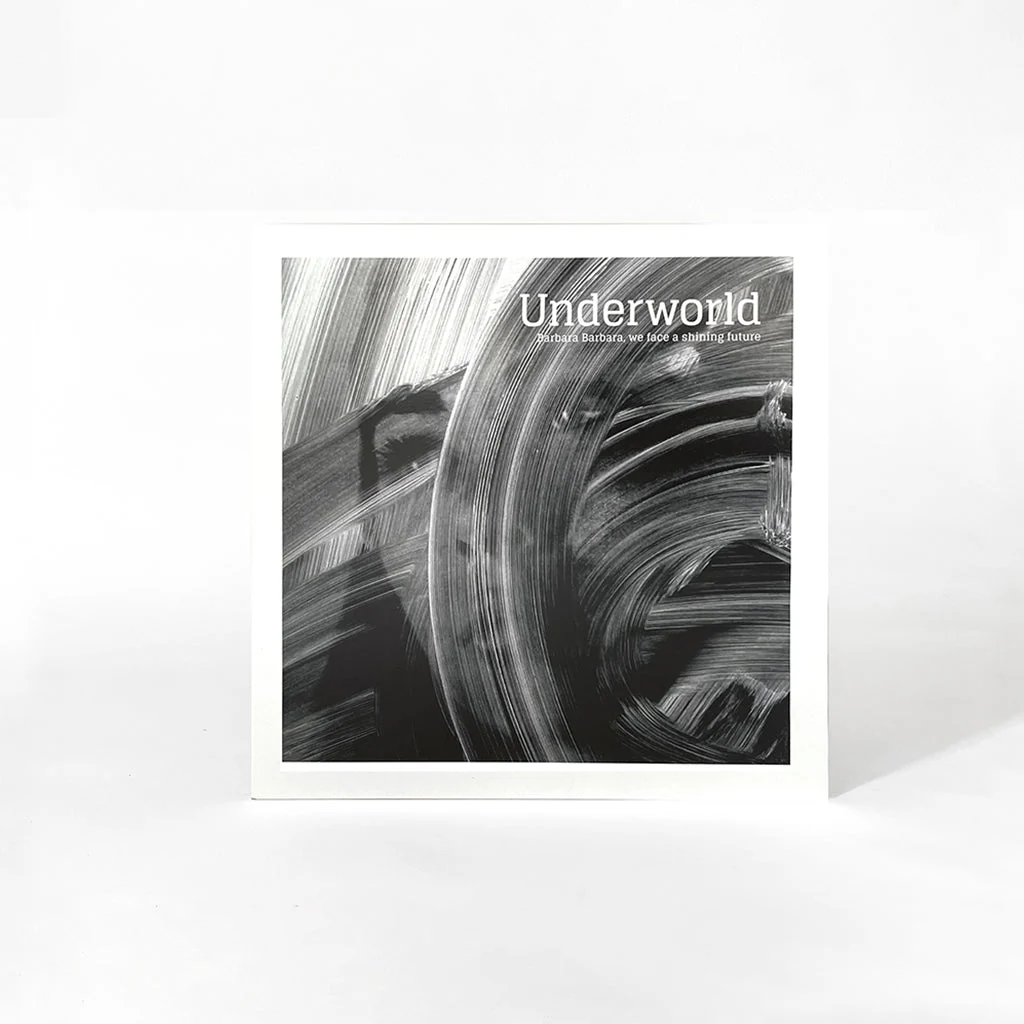 Underworld – Barbara Barbara, We Face A Shining Future - Image 3