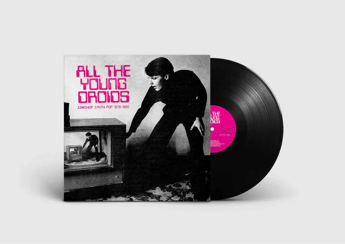 Various – All The Young Droids - Junkshop Synth Pop 1978-1985 (2xLP) - Image 4