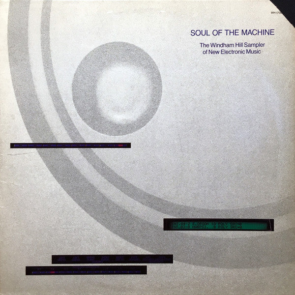 Various – Soul Of The Machine (The Windham Hill Sampler Of New Electronic Music) (VG/VG+) – LP, US 1987
