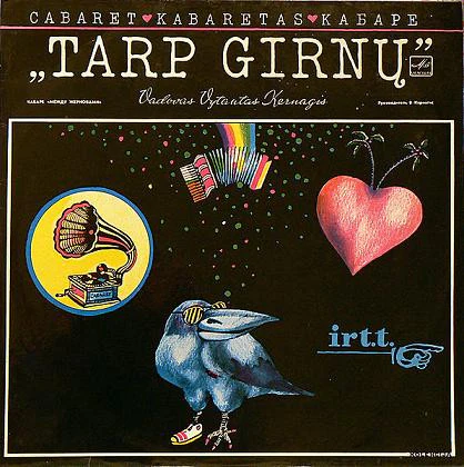 Vytautas Kernagis, Vytautas Kernagis, Kabaretas "Tarp Girnų", Kabaretas "Tarp Girnų" – Vytautas Kernagis Ir Kabaretas "Tarp Girnų" (VG+/VG+) – LP, USSR 1984
