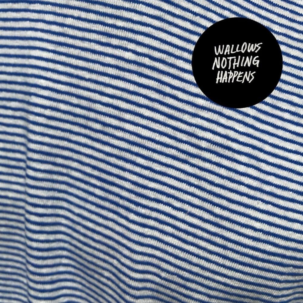 Wallows – Nothing Happens