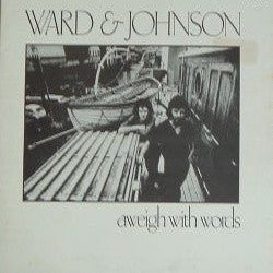 Ward & Johnson – Aweigh With Words (VG/VG+) – LP, AU 1975