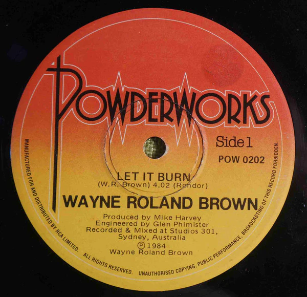 Wayne Roland Brown – Let It Burn (VG+/VG) – 7", AU 1984 - Image 2