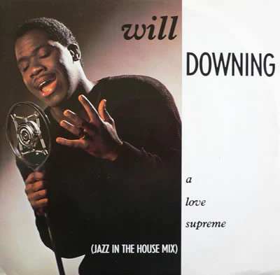 Will Downing – A Love Supreme (Jazz In The House Mix) (VG/VG) – 12", AU 1988